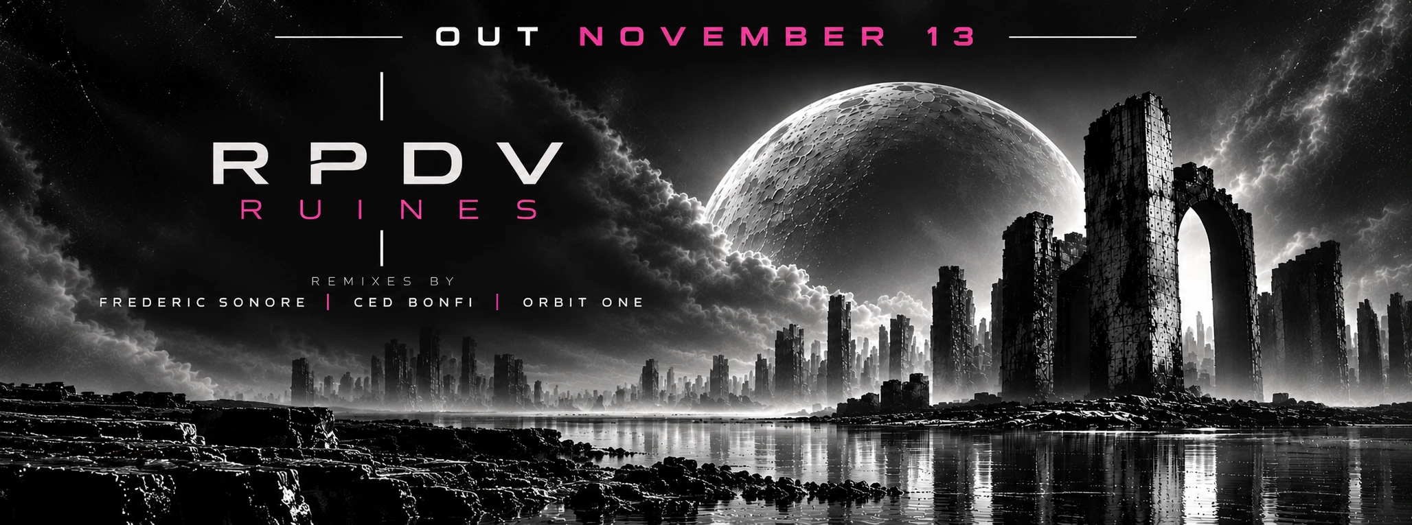 RPDV — Ruines. Out November 13. Remixes by Frederic Sonore, Ced Bonfi and Orbit One. Black-and-white lunar ruins with pink lettering.